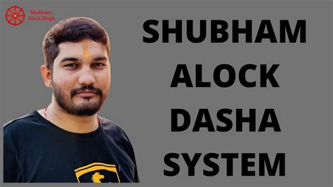 Shubham Alock Dasha Revealing A Self Made Dasha To Time Events
