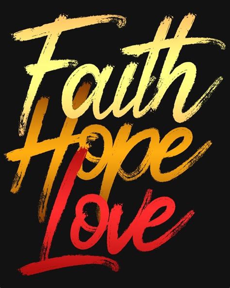 Faith Hope Love Faith Hope Love Faith Hope Faith