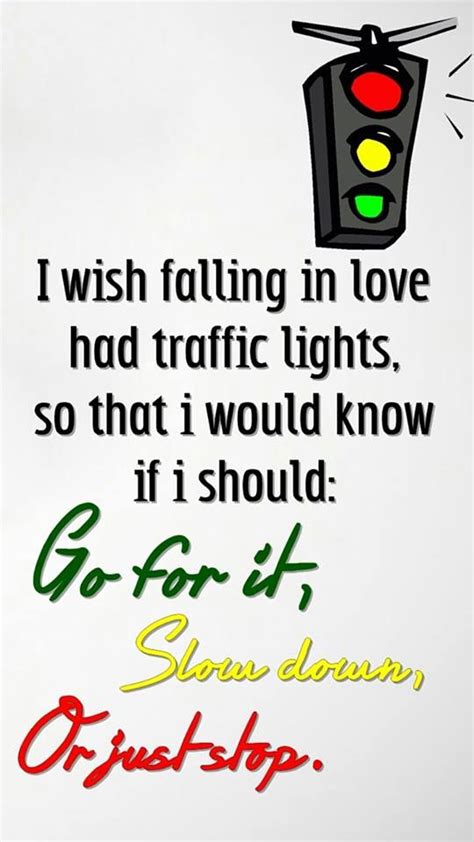 Pin By Alina Ionela On Citate Falling In Love Traffic Light Traffic