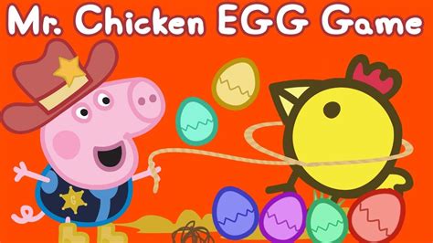 Peppa Pig App Mr Chicken Game Surprise Eggs Game For Kids Youtube