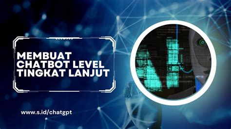 Membuat Chatbot Level Tingkat Lanjut Dengan Source Code ChatGPT Terbaru
