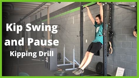 Kip Swig And Pause Kipping Drill For Pull Ups Toes To Bars And Bar