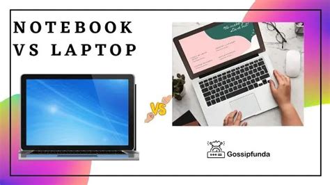 Notebook Vs Laptop Every Single Detail Is Here Gossipfunda