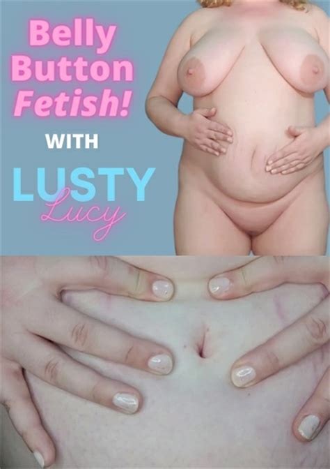 Belly Button Fetish Lusty Lucy Unlimited Streaming At Adult Dvd