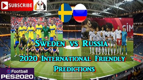 But which countries will make it to th. Sweden vs Russia | Euro 2020 International Friendly 2020 | Predictions eFootball PES 2020 - YouTube