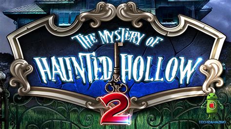 Mystery Of Haunted Hollow 2 Full Gameplay Walkthrough Ios Android