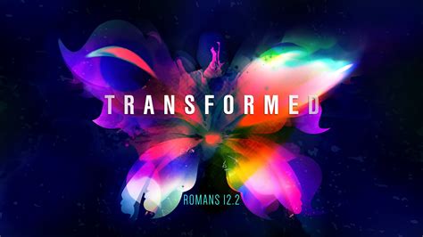 Romans 12 Transformation By The Renewing Of Our Mind Hartland Bible