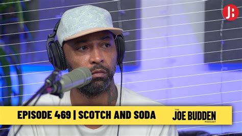 The Joe Budden Podcast Episode 469 Scotch And Soda Youtube