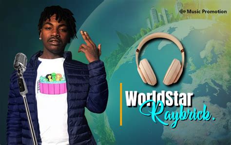 Recent Tracks By The Popular Rapper Worldstar Raybrick Have Become