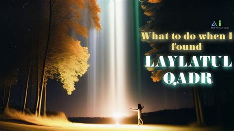 Discover The 6 Powerful Ways To Maximize The Blessings Of Laylatul Qadr