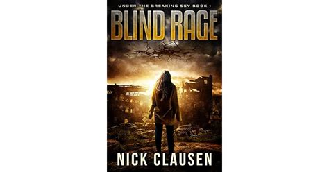 blind rage under the breaking sky 1 by nick clausen