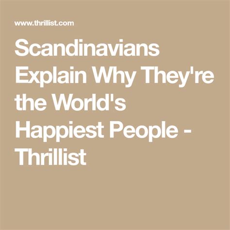 Scandinavians Explain Why Theyre The Worlds Happiest People