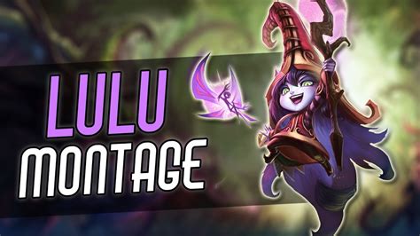 Lulu Montage Best Lulu Plays Compilation League Of Legends 2017