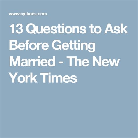 13 Questions To Ask Before Getting Married The New York Times