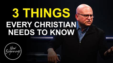 3 Things Every Christian Needs To Know Youtube