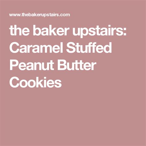 My favorite brand is trader joe's creamy peanut butter because the added palm oil is sustainable. Caramel Stuffed Peanut Butter Cookies | Peanut butter ...