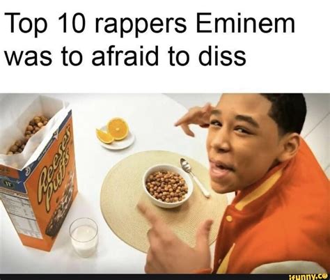 Top 10 Rappers Eminem Was To Afraid To Diss Ifunny