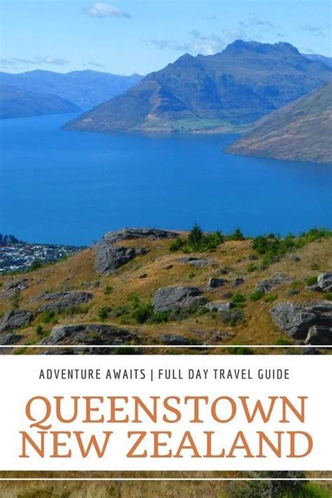 The Best Things To Do In Queenstown New Zealand To Make The Most Out Of