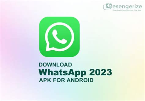 Download Whatsapp 2023 Apk For Android Messengerize