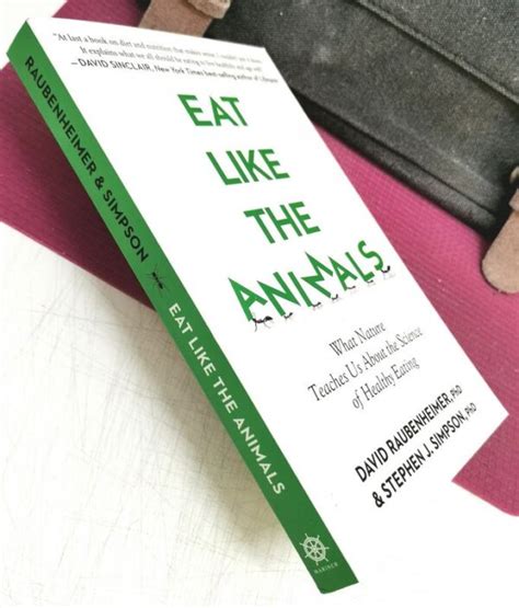 Eat Like The Animals What Nature Teaches Us About The Science Of