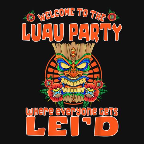 Custom Funny Tiki Everyone Gets Leid Party Hawaiian Beach Luau Iphone