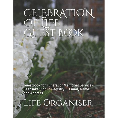 Celebration Of Life Guest Book Guestbook For Funeral Or Memorial
