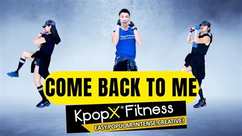 Come Back To Me Kpopx Fitness Preview Youtube