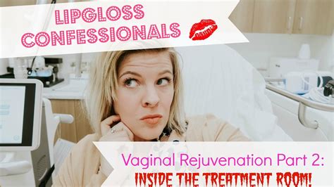 Vaginal Rejuvenation Part Inside The Treatment Room Youtube
