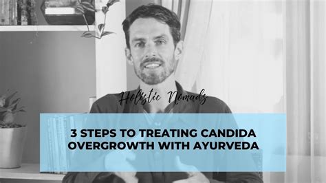 Three Steps To Treating Candida Overgrowth Naturally With Ayurveda