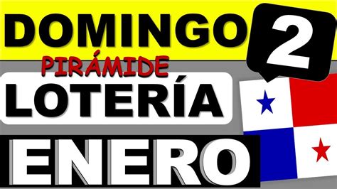 Domingo 2 De Enero 2022 Piramide Suerte Decenas Loteria Nacional Panama Dominical Comprar Lunes