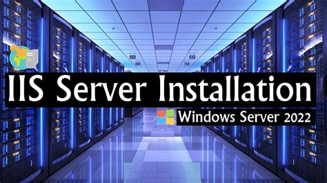 How To Install IIS Web Server On Windows Server 2022 IIS Server