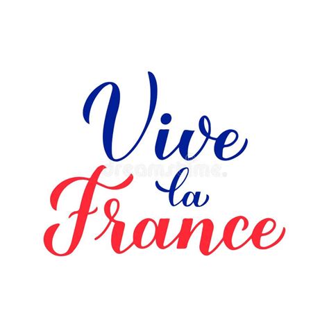 Vive La France Calligraphy Hand Lettering Isolated On White Background