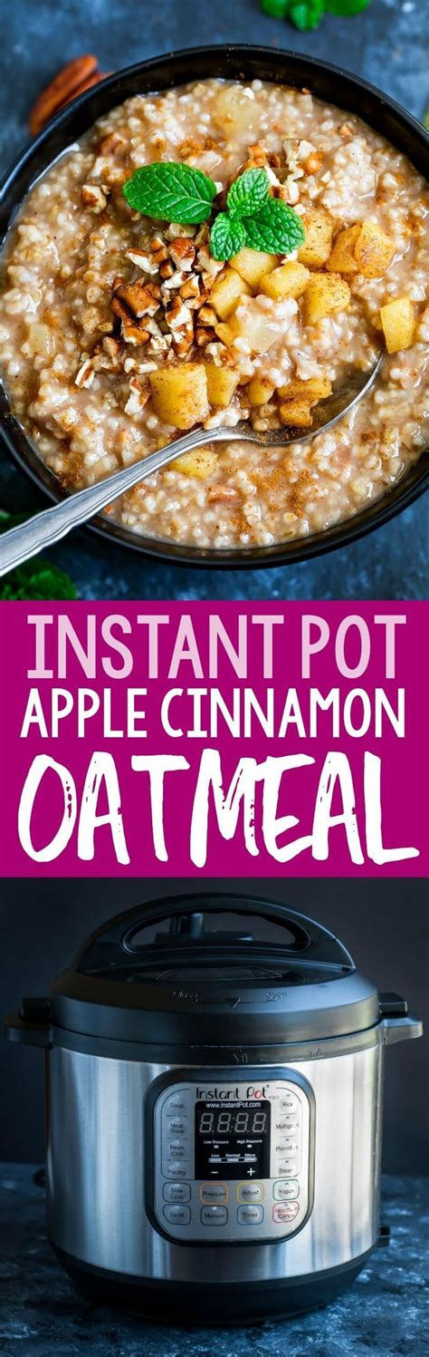 When the pot beeps to indicate it's finished cooking, allow it to release pressure using the natural method. Instant Pot Apple Cinnamon Oatmeal | Recipe | Food recipes ...