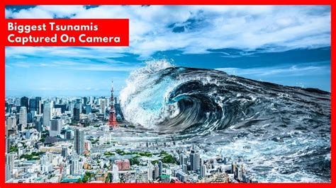 5 Deadliest Tsunamis In The History Caught On Camerabiggest Tsunamis