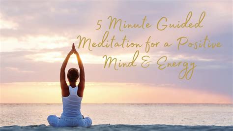 5 Minute Guided Meditation For Positive Energy Youtube
