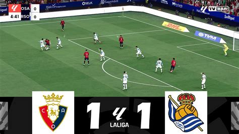 Ca Osasuna Vs Real Sociedad La Liga Match Highlights