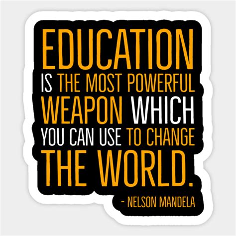 Black History Education Is The Most Powerful Weapon Nelson Mandela