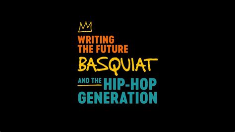 Writing The Future Basquiat And The Hip Hop Generation Youtube