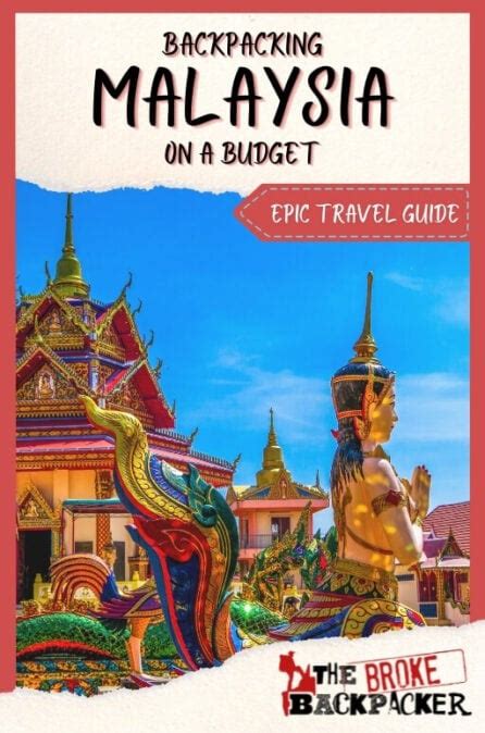 Updated Backpacking Malaysia Travel Guide Tips For 2023