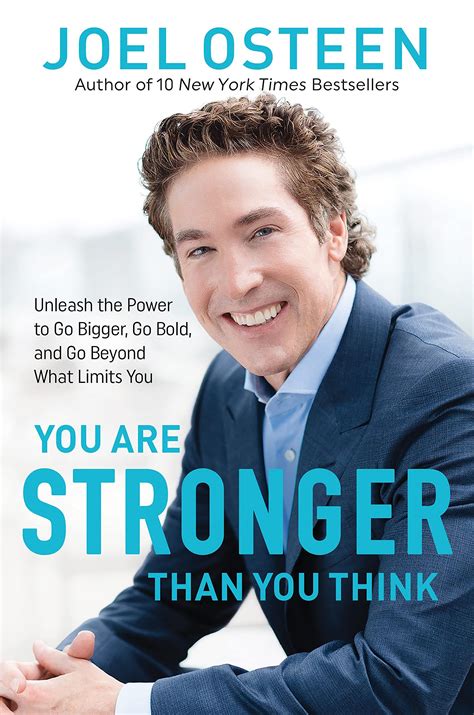 You Are Stronger Than You Think Unleash The Power To Go Bigger Go