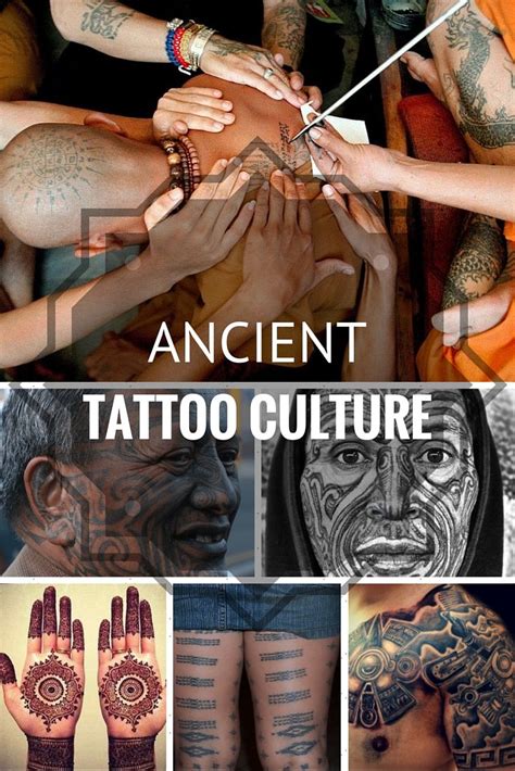 Ancient Tattoo Culture Around The World Ancient Tattoo Culture