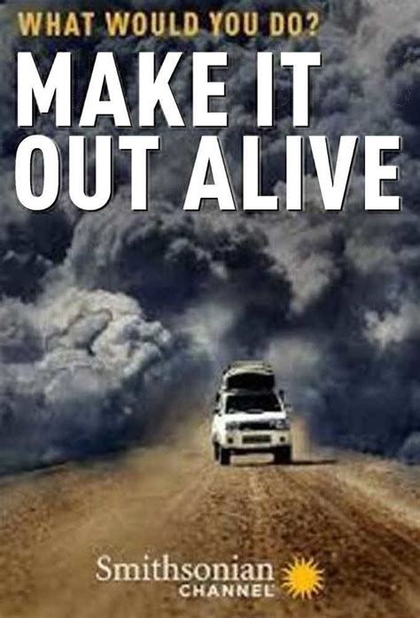 Make It Out Alive Tvmaze