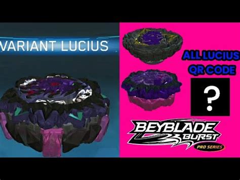 Variant Lucius All Lucius Qr Code Beyblade Burst Pro Series App Youtube