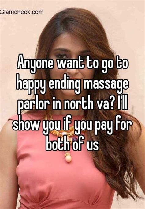Anyone Want To Go To Happy Ending Massage Parlor In North Va Ill Show You If You Pay For Both