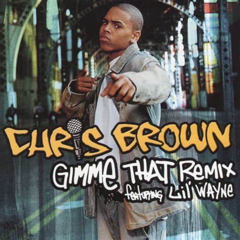 gimme that by chris brown and lil wayne on beatsource