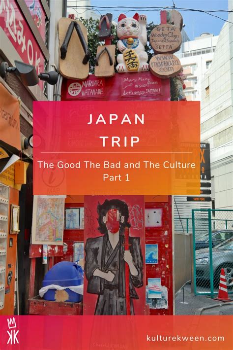 Japan Trip The Good The New And The Culture Part 1 Kulture Kween Japan Travel Culture