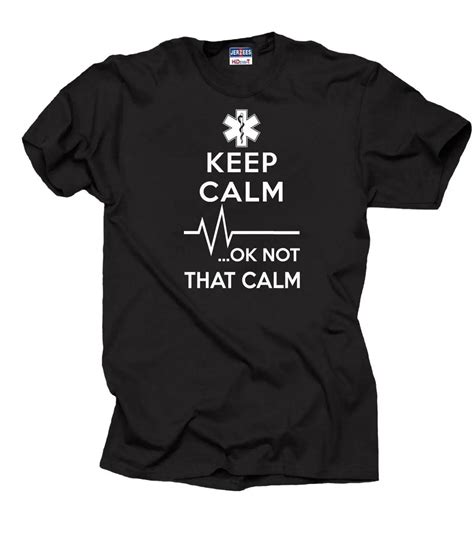 Keep Calm Ok Not That Calm Paramedic T Shirt Tee EMS Small 2XL