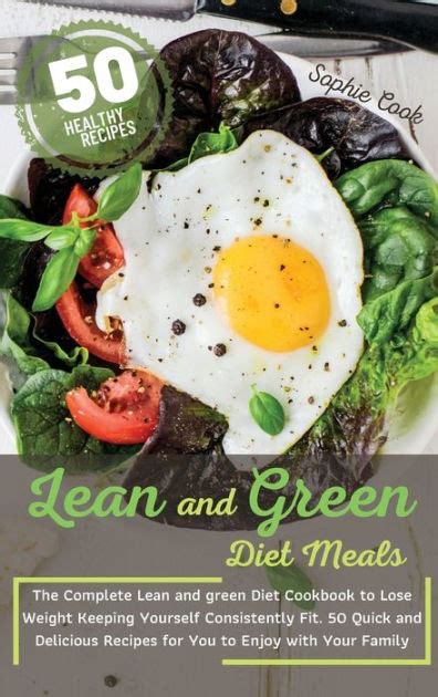 Lean And Green Diet Meals The Complete Lean And Green Diet Cookbook To