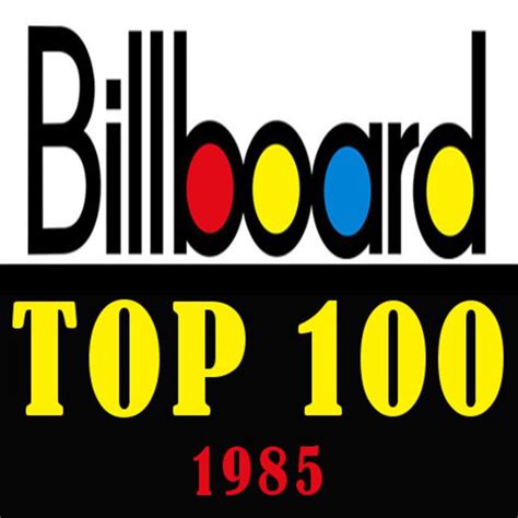 1985 Billboard Top 100 Songs Playlist By Sam Hudachek Spotify