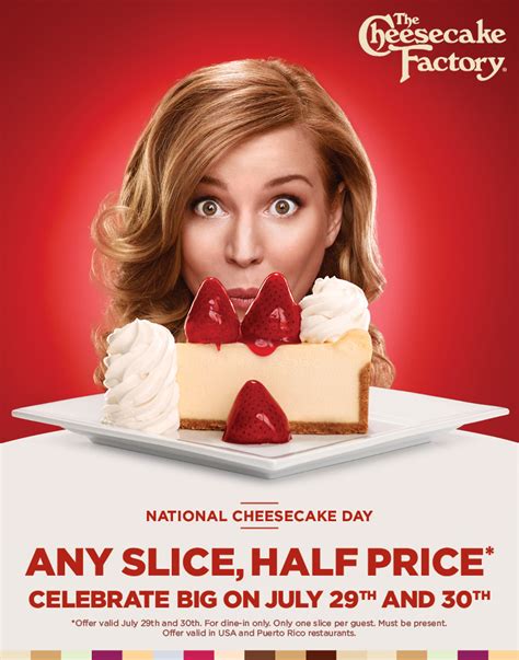 the cheesecake factory offers any slice for half price on july 29 and 30 in celebration of